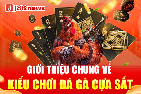 Giới thiệu chung về kiểu chơi đá gà cựa sắt