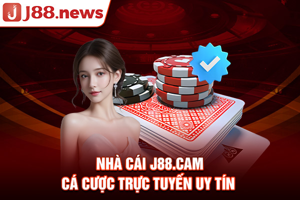 Nhà cái J88.cam cá cược trực tuyến uy tín