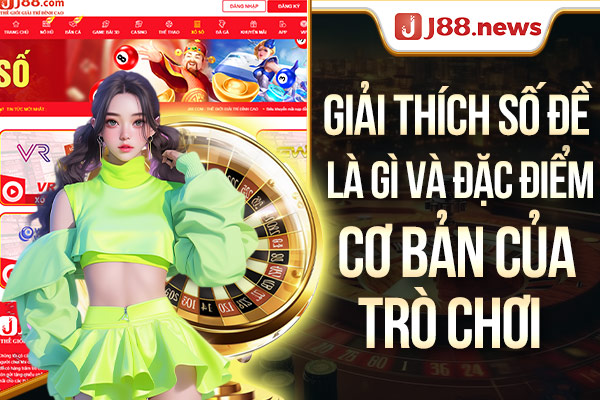 Giải thích số đề là gì và đặc điểm cơ bản của trò chơi