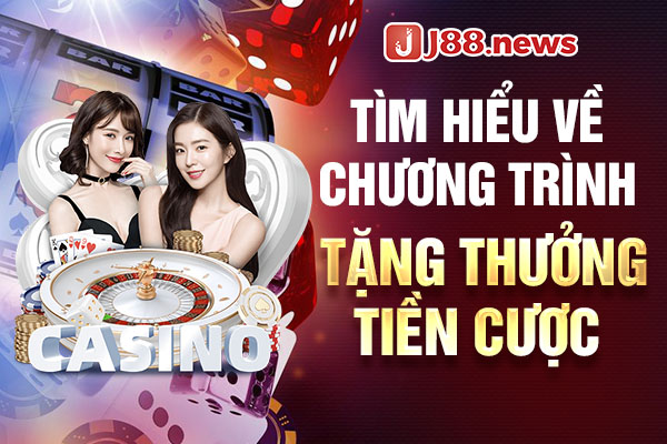 Tìm hiểu về chương trình tặng thưởng tiền cược